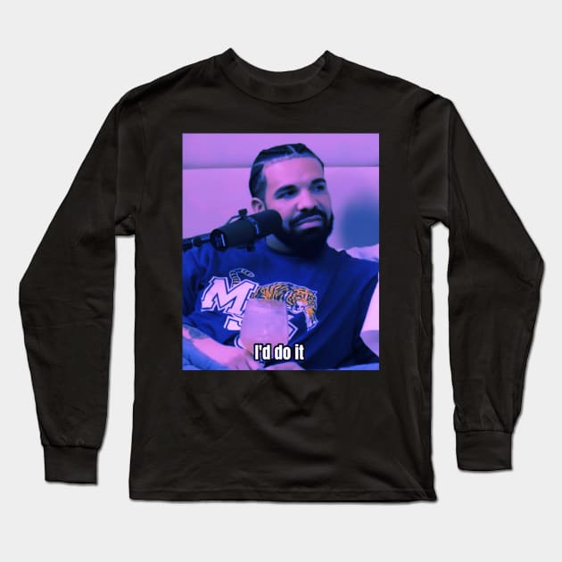 Drizzy’d do it Long Sleeve T-Shirt by Ritvik Takkar